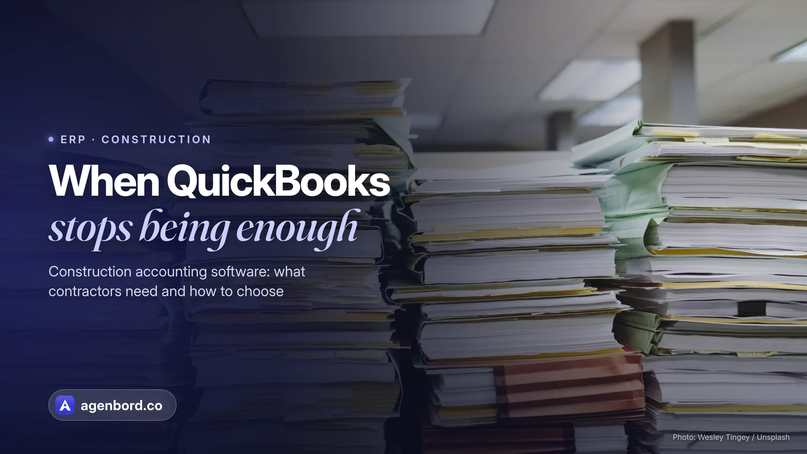 Tall stacks of paper files in an office. Headline: When QuickBooks stops being enough