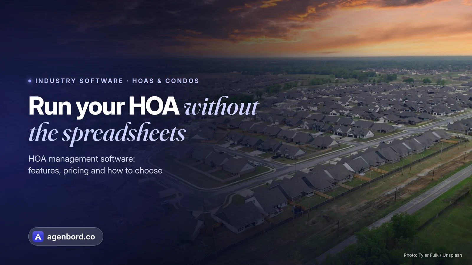 A residential subdivision seen from the air at sunset. Headline: Run your HOA without the spreadsheets