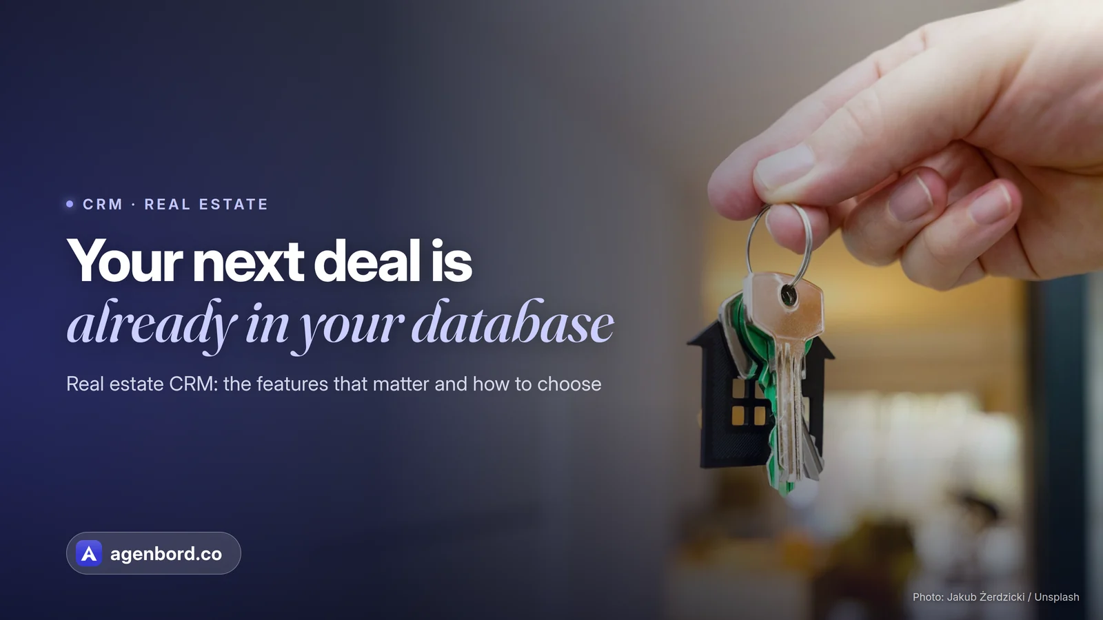 A hand holding up a set of house keys in a bright home. Headline: Your next deal is already in your database