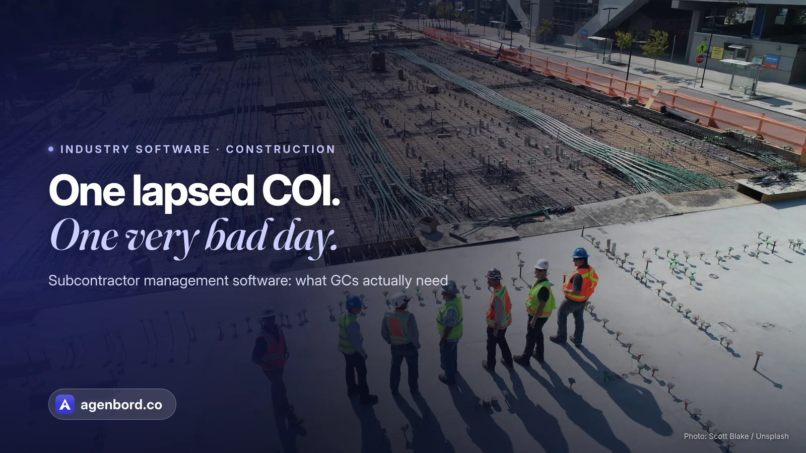A construction crew on a large concrete deck, seen from the air. Headline: One lapsed COI. One very bad day.